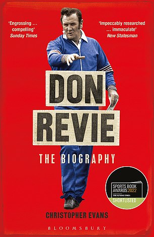 DON REVIE by Christopher Evans (Bloomsbury £12.99, 384pp)