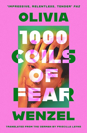 1000 COILS OF FEAR by Olivia Wenzel Translated by Priscilla Layne (Dialogue Books £16.99, 288pp)
