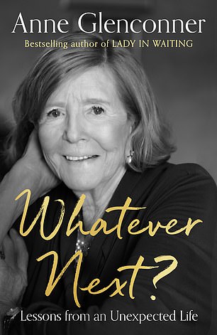 Whatever Next? by Anne Glenconner (Hodder £22, 288pp)