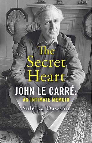 The Secret Heart John le Carré – An Intimate Memoir by Suleika Dawson (Mudlark £25, 352pp)
